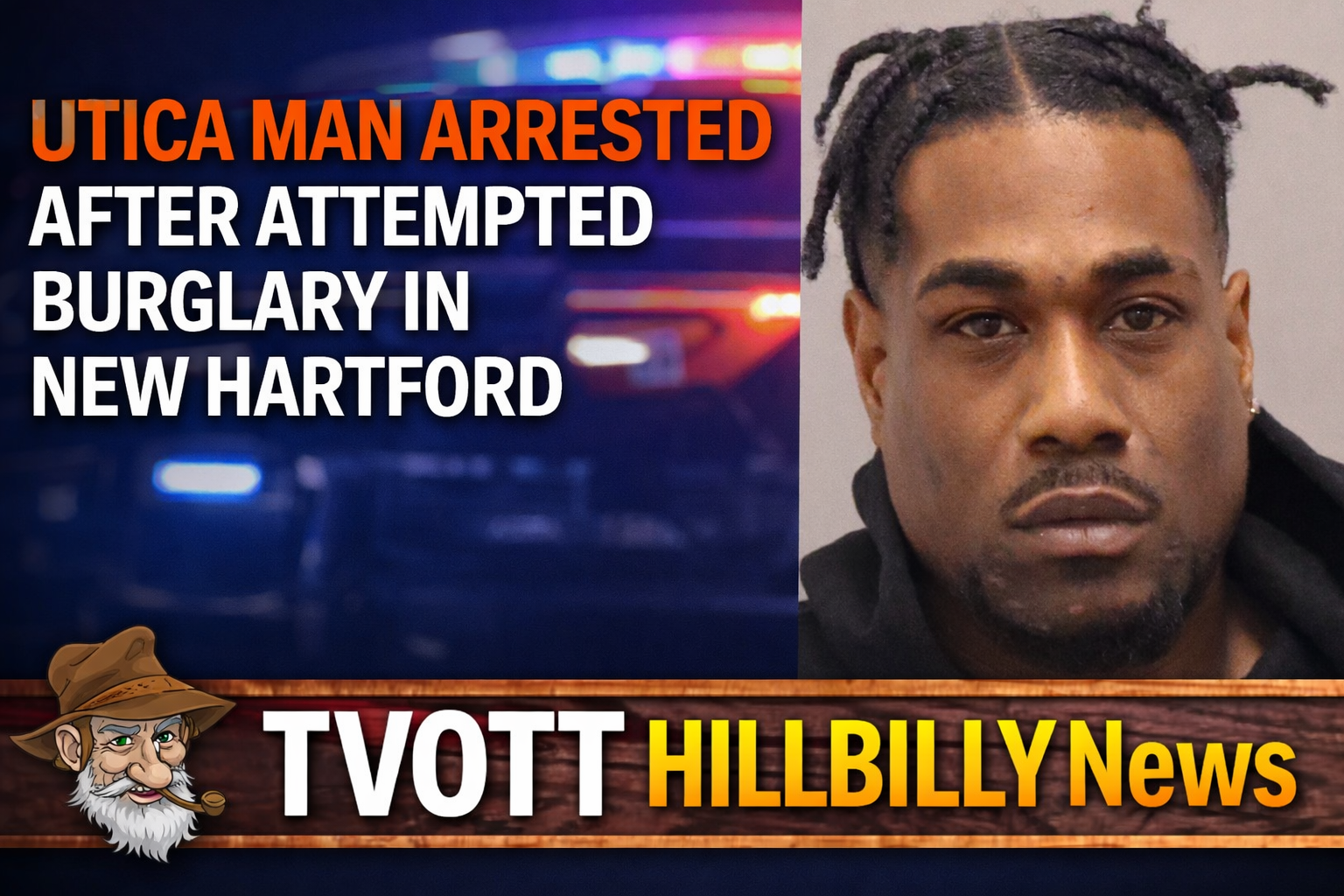 Utica Man Arrested After Attempted Burglary in New Hartford Neighborhood