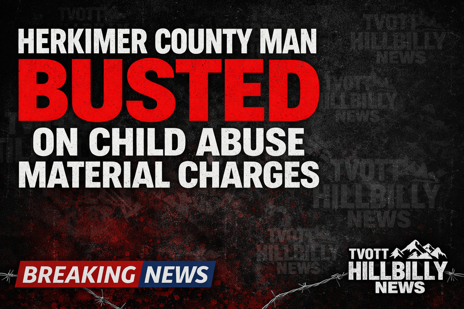 Herkimer County Man Busted on Child Abuse Material Charges — Dakota J. Giarrusso Arrested in Disturbing Case