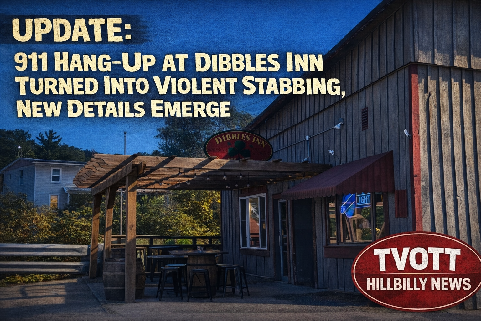 UPDATE: What Started as a 911 Hang-Up at Dibbles Inn Turned Into a Violent Stabbing, New Details Emerge
