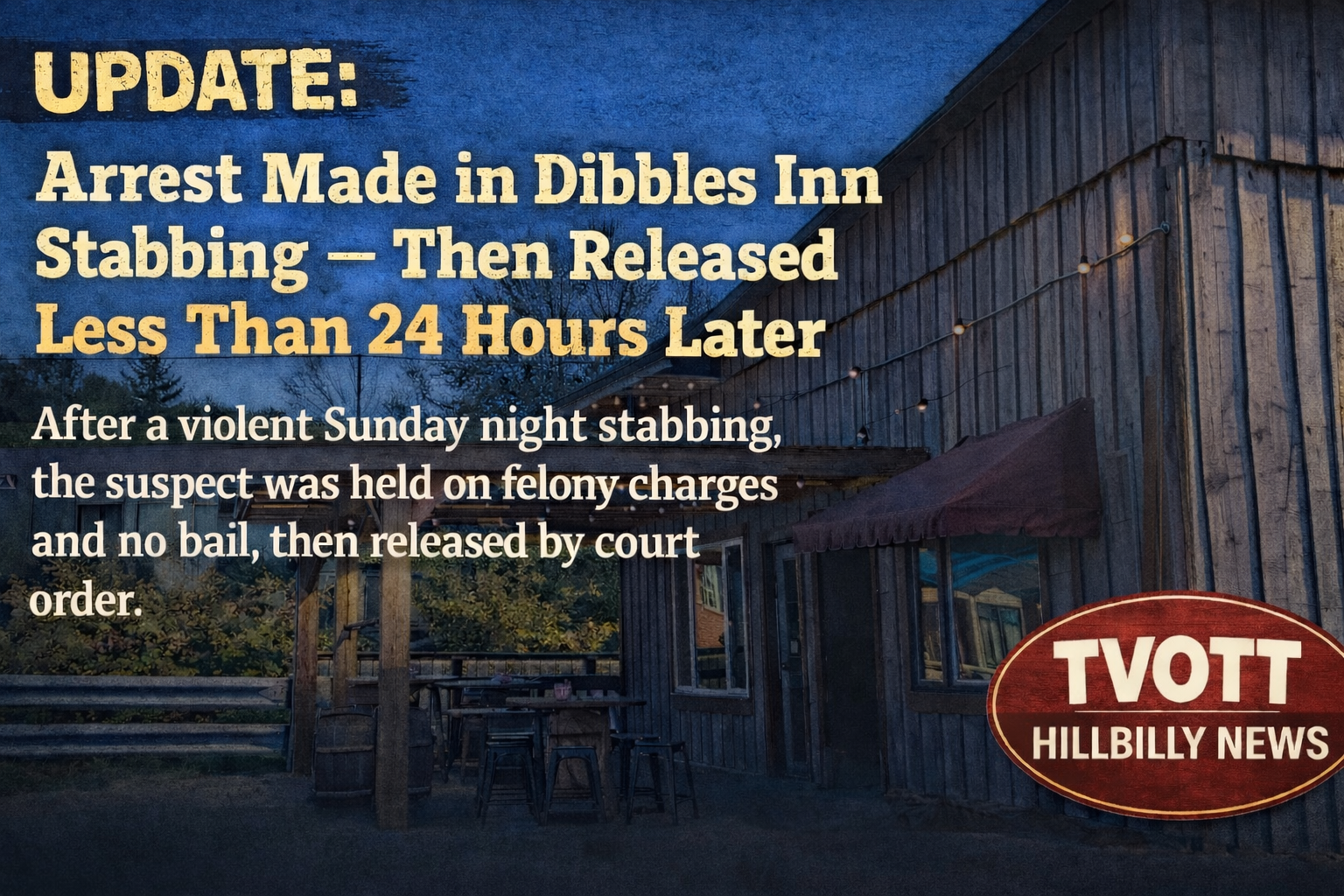UPDATE: Arrest Made in Dibbles Inn Stabbing — Then Released Less Than 24 Hours Later
