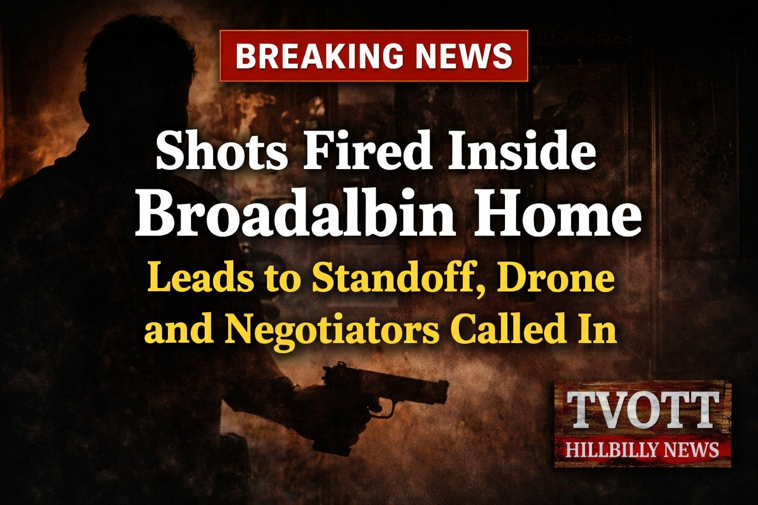 Shots Fired Inside Broadalbin Home Leads to Tense Standoff, Drone and Negotiators Called In