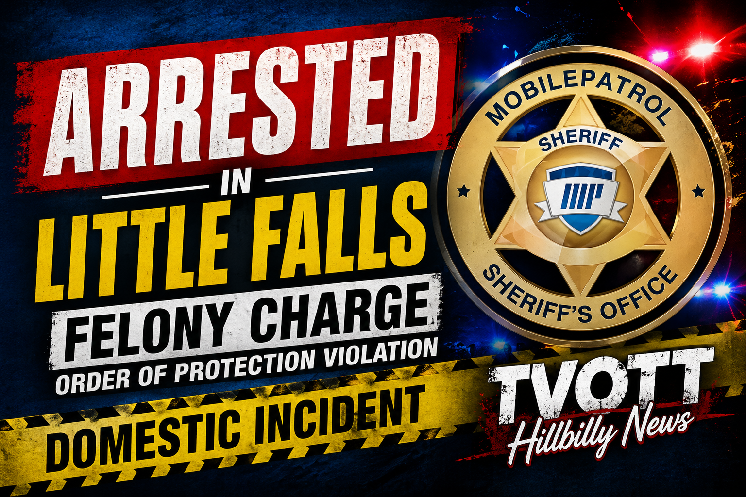 Little Falls Man Arrested on Felony Charge — Released Same Night After Domestic Incident